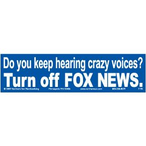 http://i213.photobucket.com/albums/cc187/jazzmantim3_2007/Turn-Off-Fox-News-Bumper-Sticker-1.jpg http://i213.photobucket.com/albums/cc187/jazzmantim3_2007/Turn-Off-Fox-News-Bumper-Sticker-1.jpg