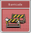 [Image: Mother3BarricadeIcon.png]