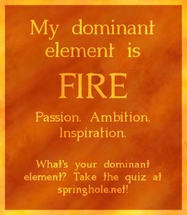 My element is fire.